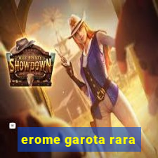 erome garota rara